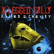 X-Legged Sally - Killed by Charity
