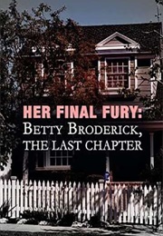 Her Final Fury: Betty Broderick, the Last Chapter (1992)