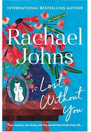 Lost Without You (Rachael Johns)