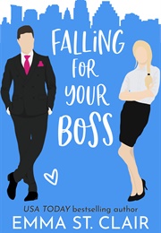 Falling for Your Boss (Emma St. Clair)