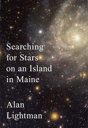 Searching for Stars on an Island in Maine (Alan Lightman)