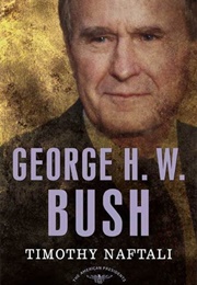 George H. W. Bush (Timothy Naftali)