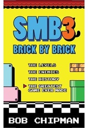 SMB 3 Brick by Brick (Bob Chipman)