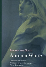 Beyond the Glass (Antonia White)