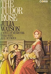 The Tudor Rose (Julia Watson)