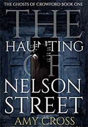 The Haunting of Nelson Street (Amy Cross)
