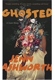 Ghosted (Jenn Ashworth)
