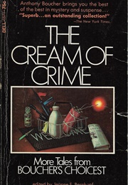 The Cream of Crime: More Tales From Boucher's Choicest (Jeanne F. Bernkopf)
