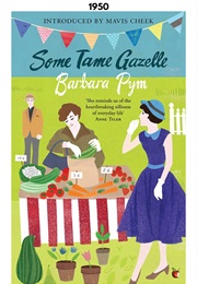 Some Tame Gazelle (1950) (Barbara Pym)