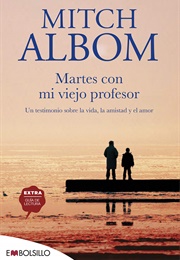 Martes Con Mi Viejo Profesor (Mitch Albom)