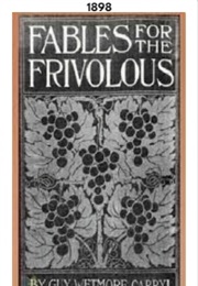Fables for the Frivolous (1898) (Guy Wetmore Carryl)