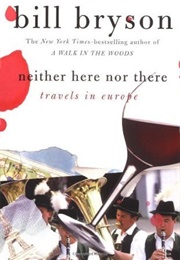 Neither Here nor There: Travels in Europe (Bill Bryson)