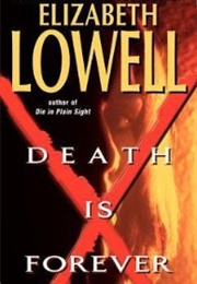 Death Is Forever (Elizabeth Lowell)