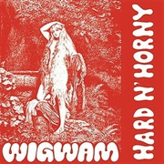 Wigwam - Hard N' Horny