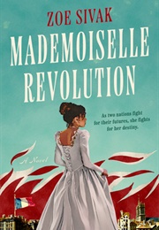 Mademoiselle Revolution (Zoe Sivak)