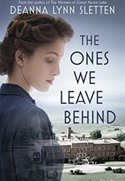 The Ones We Leave Behind (Deanna Lynn Sletten)