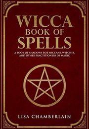 Wicca Book of Spells (Lisa Chamberlain)