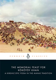 The Memorial Feast for Kökötöy Khan (Sagimbay Orozbaq Uulu)