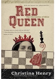 Red Queen (The Chronicles of Alice, #2) (Christina Henry)