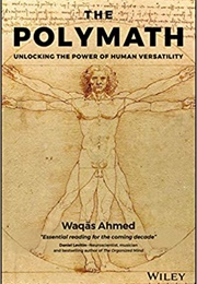 The Polymath: Unlocking the Power of Human Versatility (Waqas Ahmed)