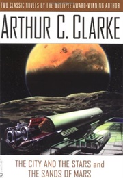 The City and the Stars/The Sands of Mars (Arthur C. Clarke)
