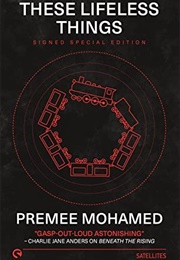 These Lifeless Things (Premee Mohammed)