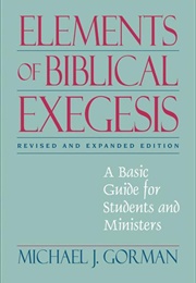 Elements of Biblical Exegesis (Gorman)