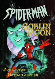 Spider-Man: Goblin Moon (Kurt Busiek and Nathan Archer)