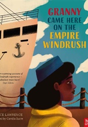 Granny Came Here on the Empire Windrush (Patrice Lawrence (Author), Camilla Sucre (Illus))