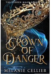 Crown of Danger (Melanie Cellier)