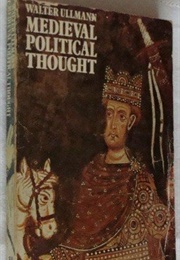 Medieval Political Thought (Walter Ullmann)