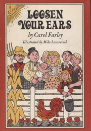 Loosen Your Ears (Carol Farley)