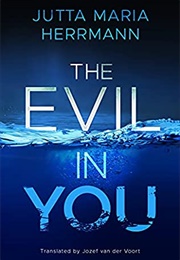 The Evil in You (Jutta Maria Herrmann)