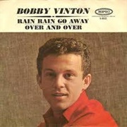 Rain Rain Go Away - Bobby Vinton