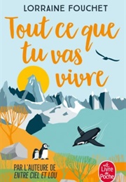 Tout Ce Que Tu Vas Vivre (Lorraine Fouchet)
