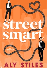 Street Smart (Aly Stiles)