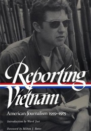 Reporting Vietnam (American Journalism 1959-1975)