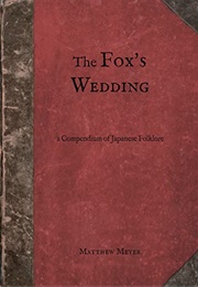 The Fox's Wedding (Matthew Meyer)