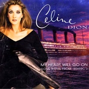 Celine Dion - 'My Heart Will Go On'