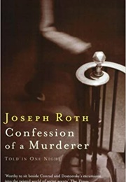Confessions of a Murderer (Joseph Roth)