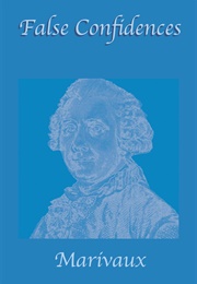 False Confidences (Pierre De Marivaux)