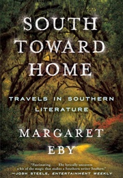 South Toward Home (Margaret Eby)