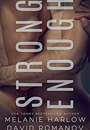 Strong Enough (Melanie Harlow, David Romanov)
