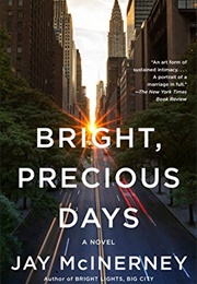 Bright, Precious Days (Jay McInerney)