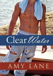 Clear Water (Amy Lane)