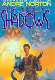 Brother to Shadows (Andre Norton)