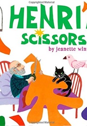 Henri's Scissors (Jeanette Winter)