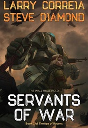 Servants of War (Larry Correia, Steve Diamond)