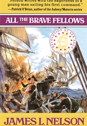 All the Brave Fellows (James L. Nelson)