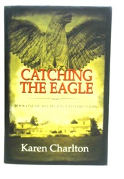 Catching the Eagle (Karen Charlton)